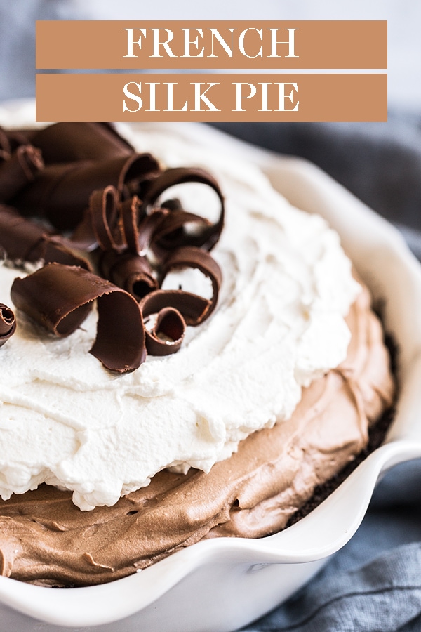 French Chocolate Silk Pie Recipe - Handle the Heat